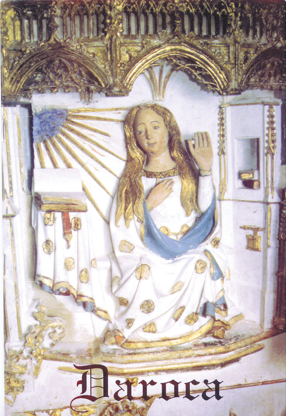 The Chapel of Los Corporales inside the Basilica of Santa María in Daroca